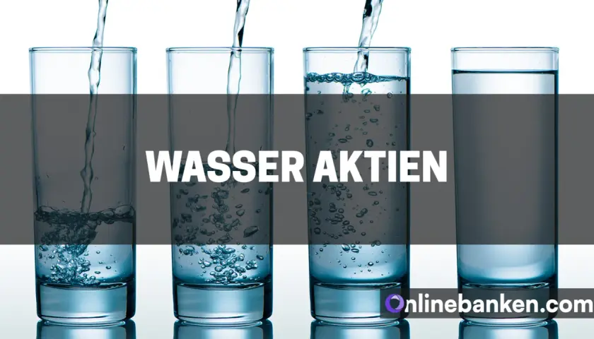 Vier Gläser, in die Wasser gegossen wird, mit dem Text "WASSER AKTIEN". Eine Liste von Wasser-Aktien könnte hier vorgestellt werden.